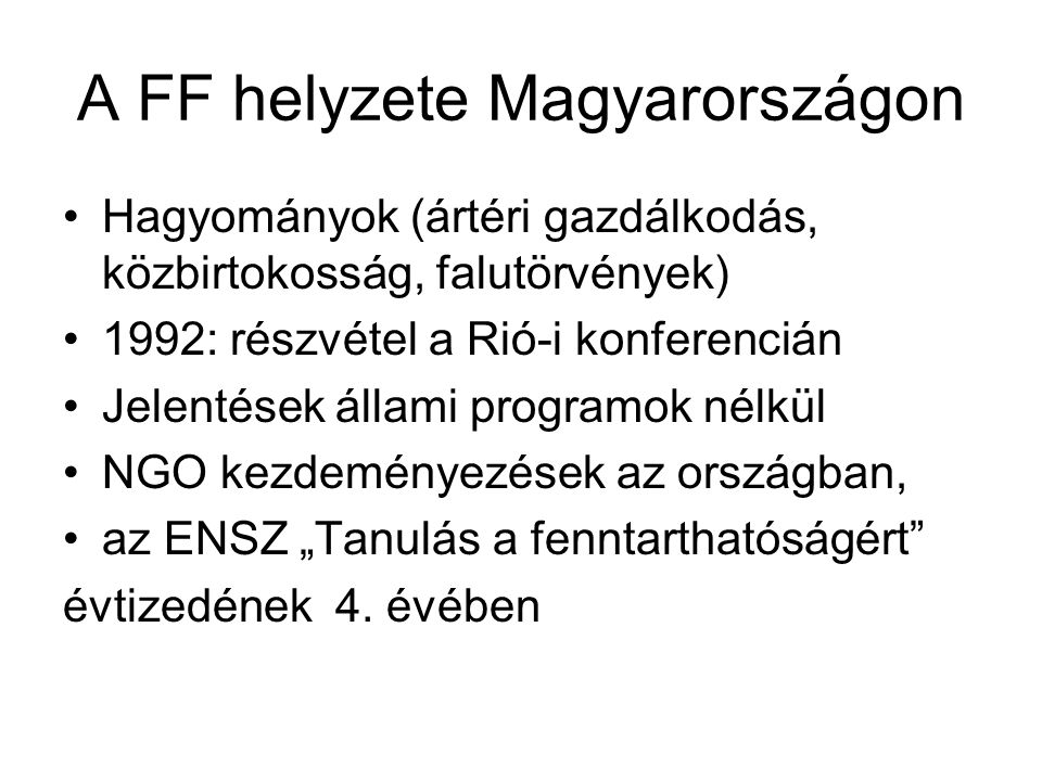 A FF helyzete Magyarországon