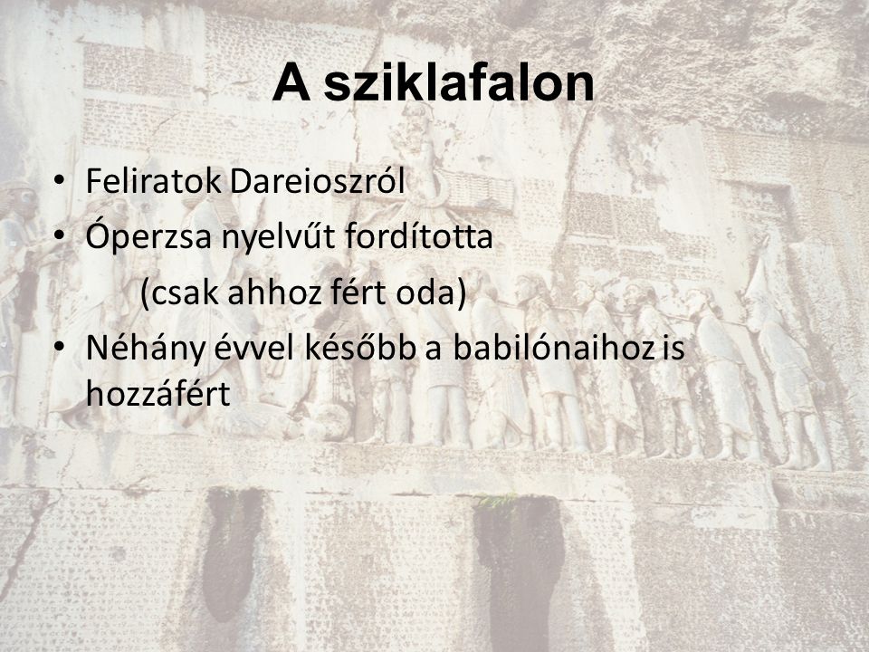 A sziklafalon Feliratok Dareioszról Óperzsa nyelvűt fordította