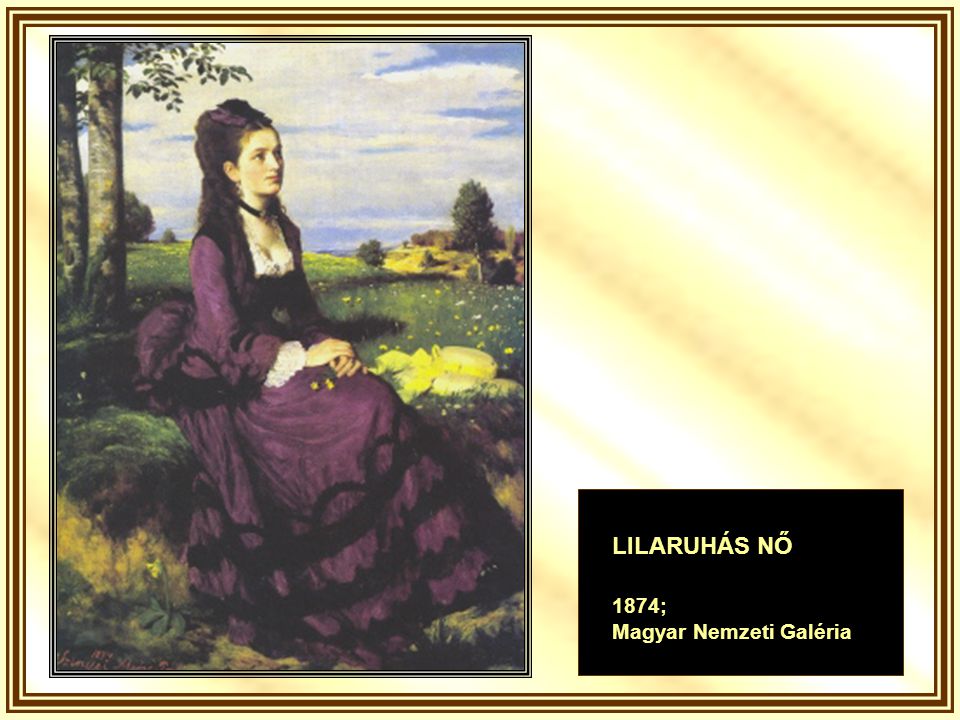 LILARUHÁS NŐ 1874; Magyar Nemzeti Galéria