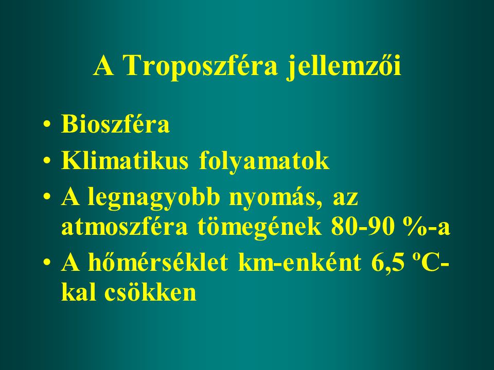 A Troposzféra jellemzői
