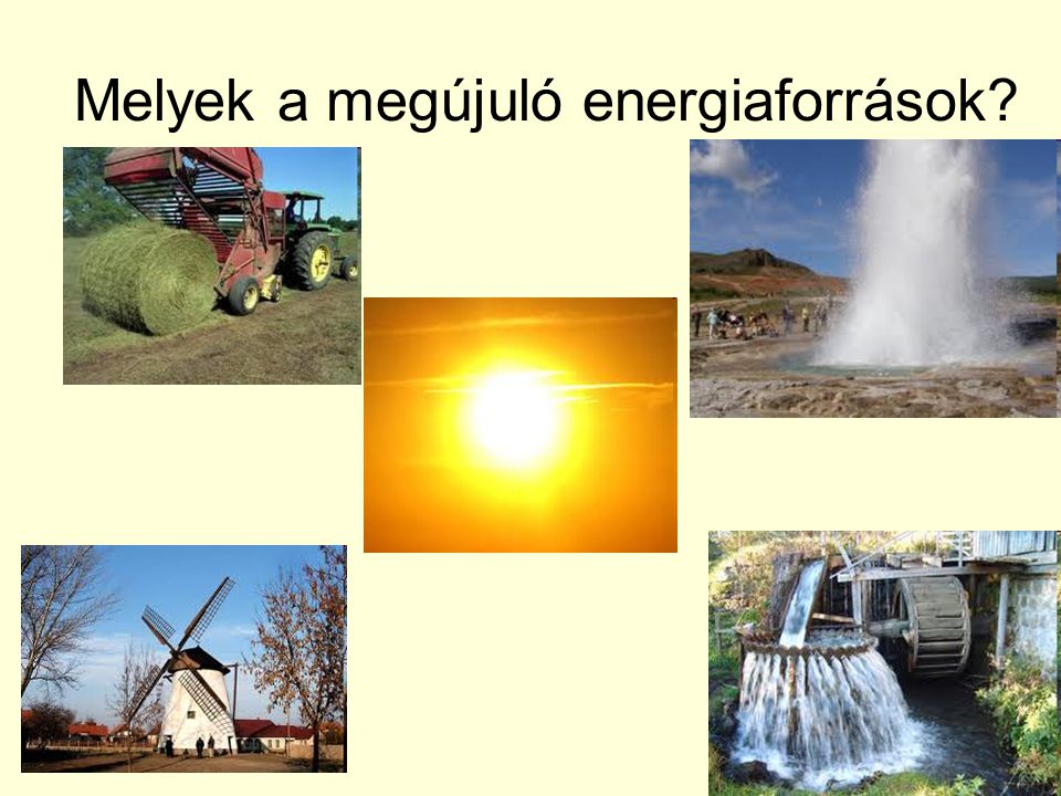 Melyek a megújuló energiaforrások