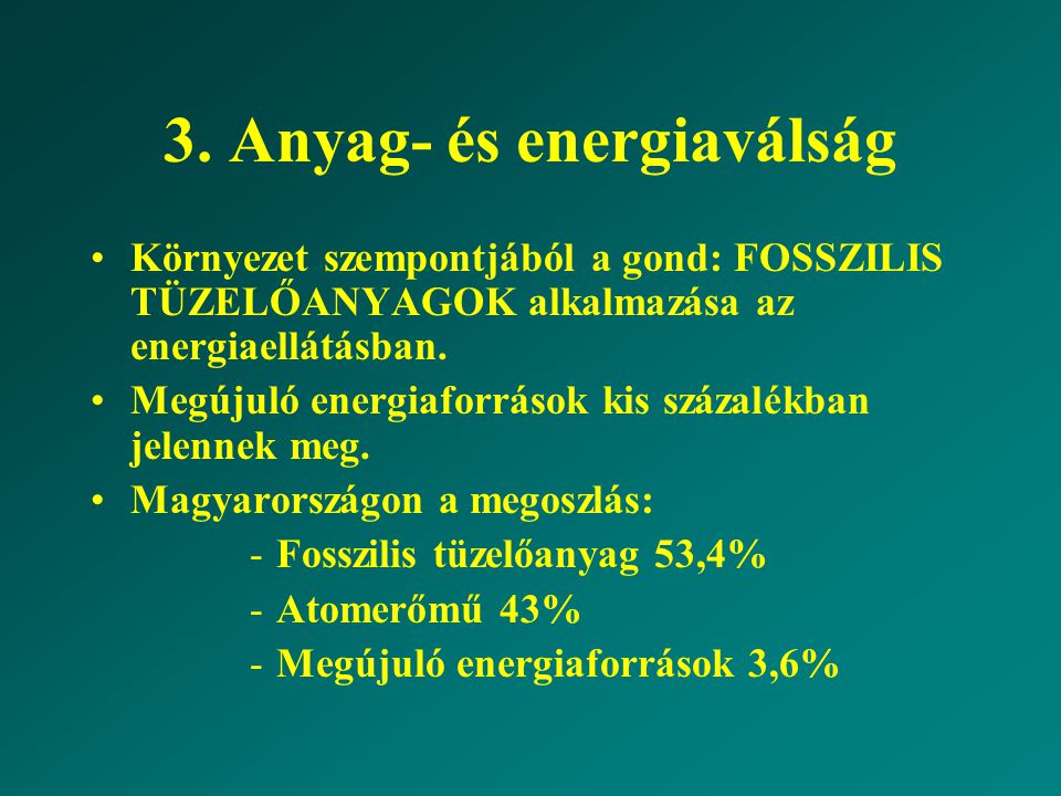 3. Anyag- és energiaválság