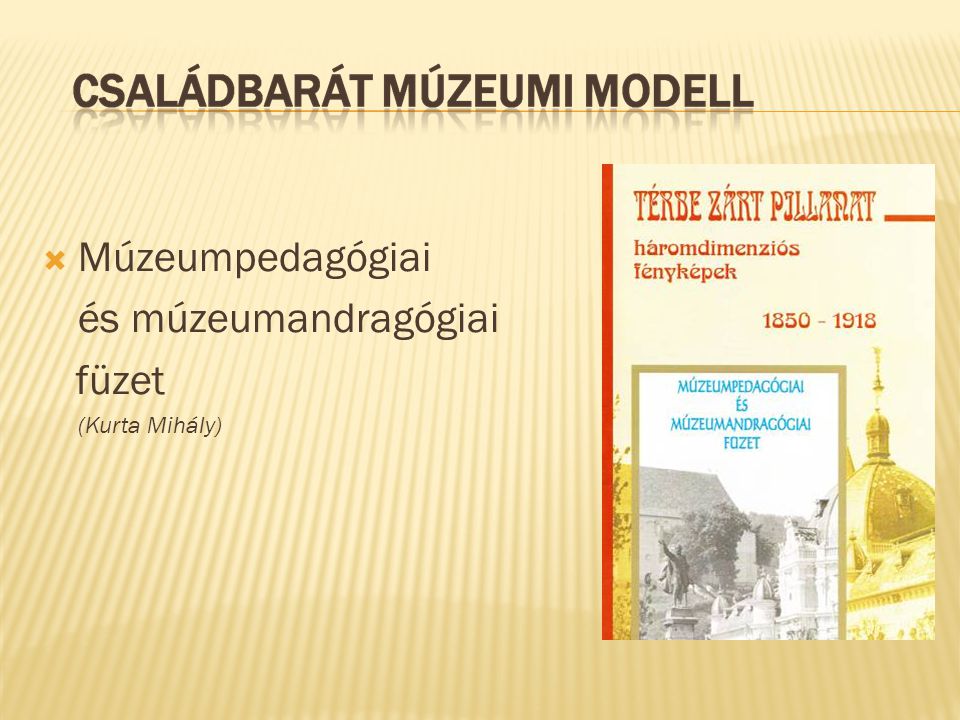 Múzeumpedagógiai és múzeumandragógiai füzet (Kurta Mihály)