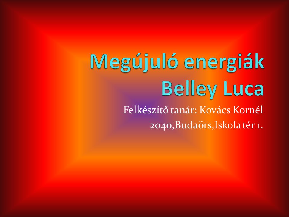 Megújuló energiák Belley Luca