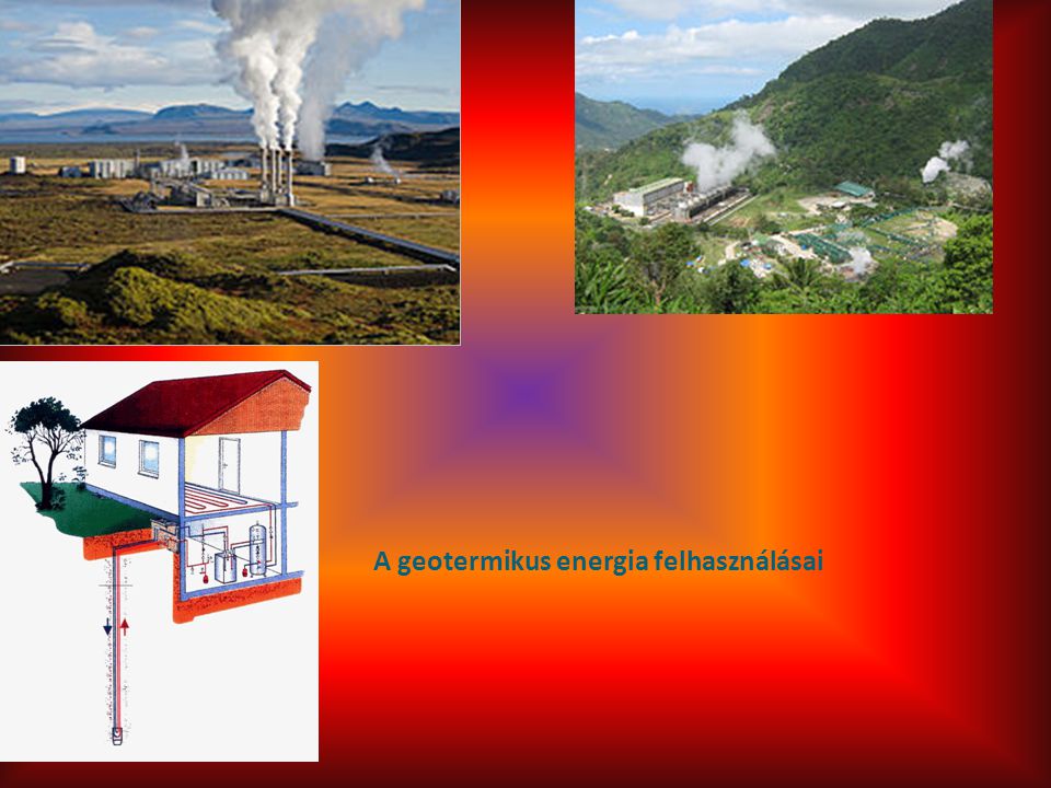 A geotermikus energia felhasználásai