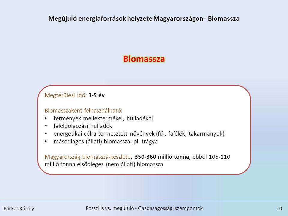 Megújuló energiaforrások helyzete Magyarországon - Biomassza