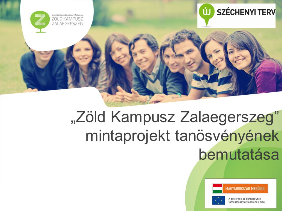 „Zöld Kampusz Zalaegerszeg mintaprojekt tanösvényének bemutatása