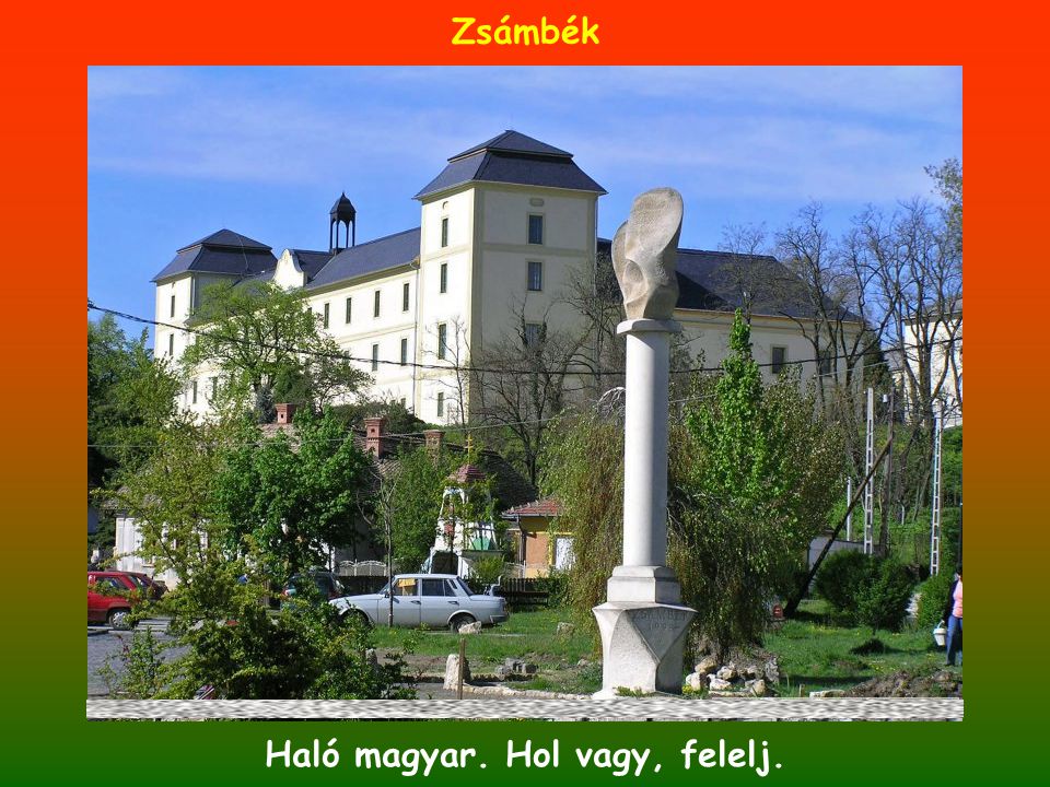 Zsámbék Haló magyar. Hol vagy, felelj.