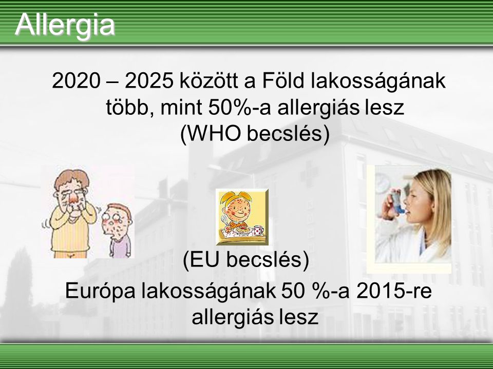 Európa lakosságának 50 %-a 2015-re allergiás lesz