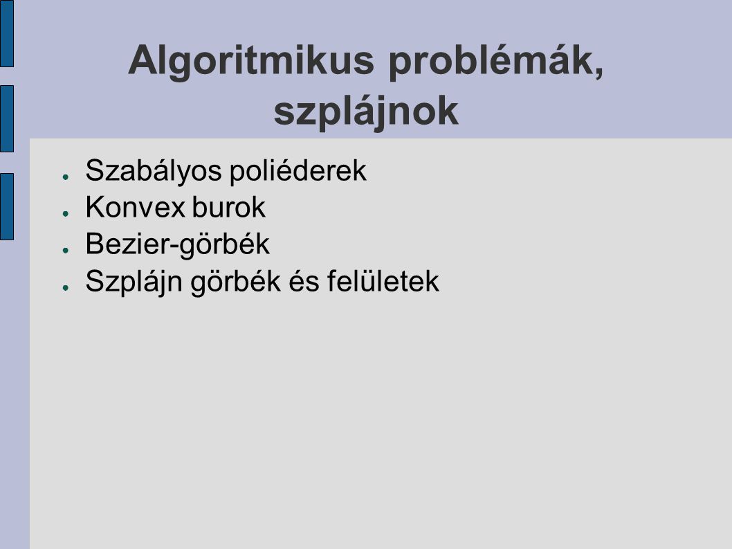 Algoritmikus problémák, szplájnok
