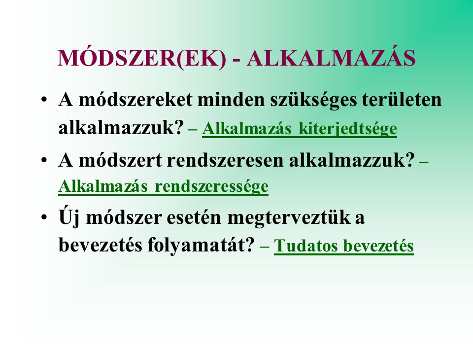 MÓDSZER(EK) - ALKALMAZÁS