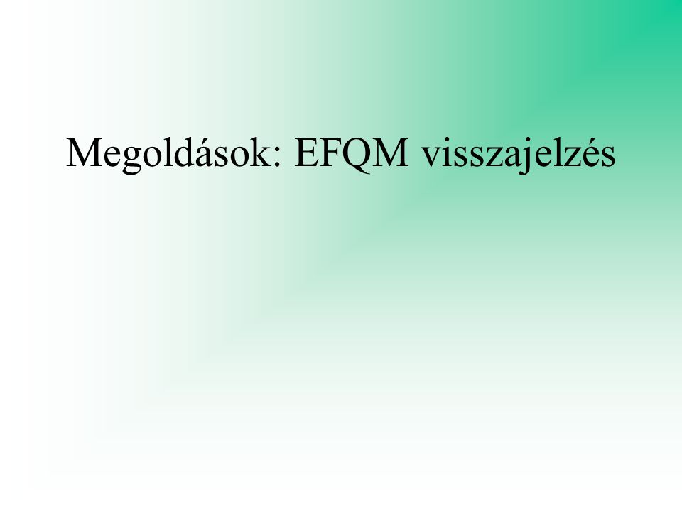 Megoldások: EFQM visszajelzés