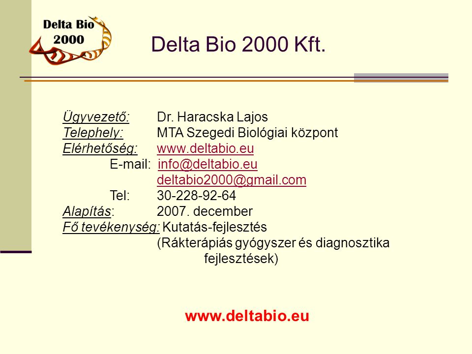 Delta Bio 2000 Kft.   Ügyvezető: Dr. Haracska Lajos