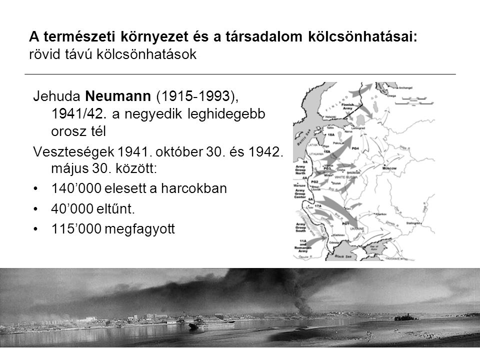 Jehuda Neumann ( ), 1941/42. a negyedik leghidegebb orosz tél