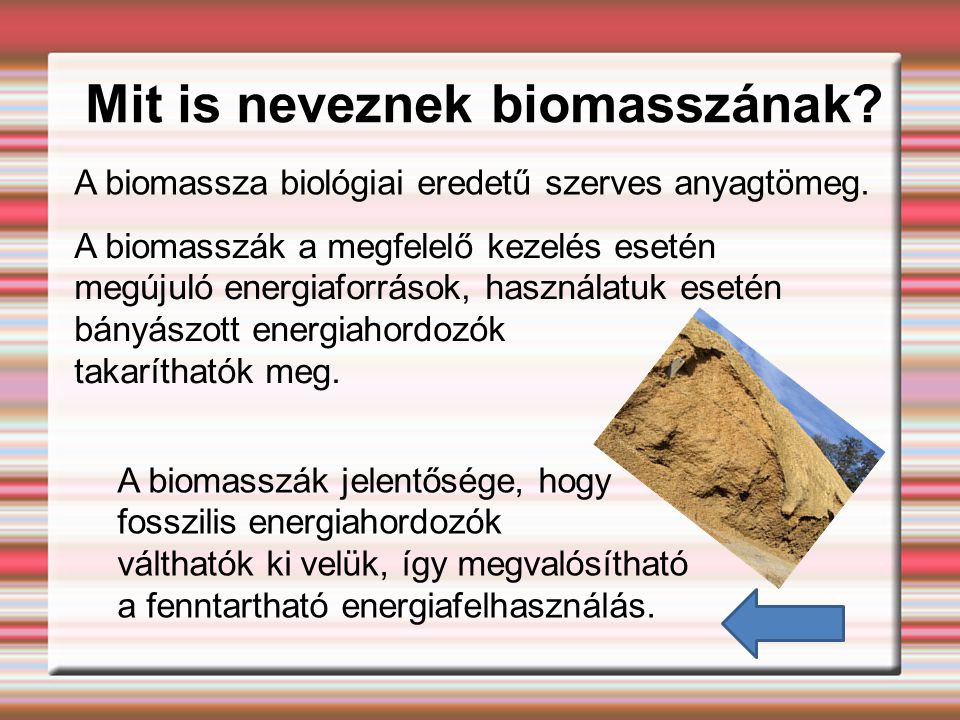 Mit is neveznek biomasszának