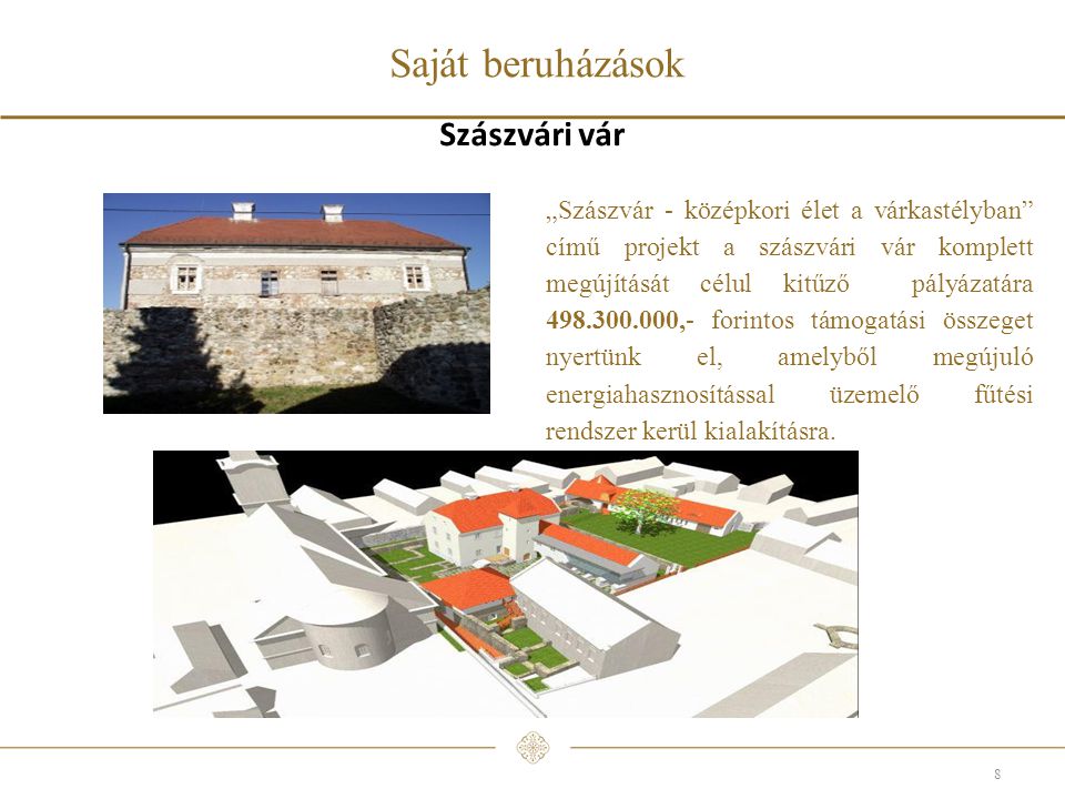Saját beruházások Szászvári vár