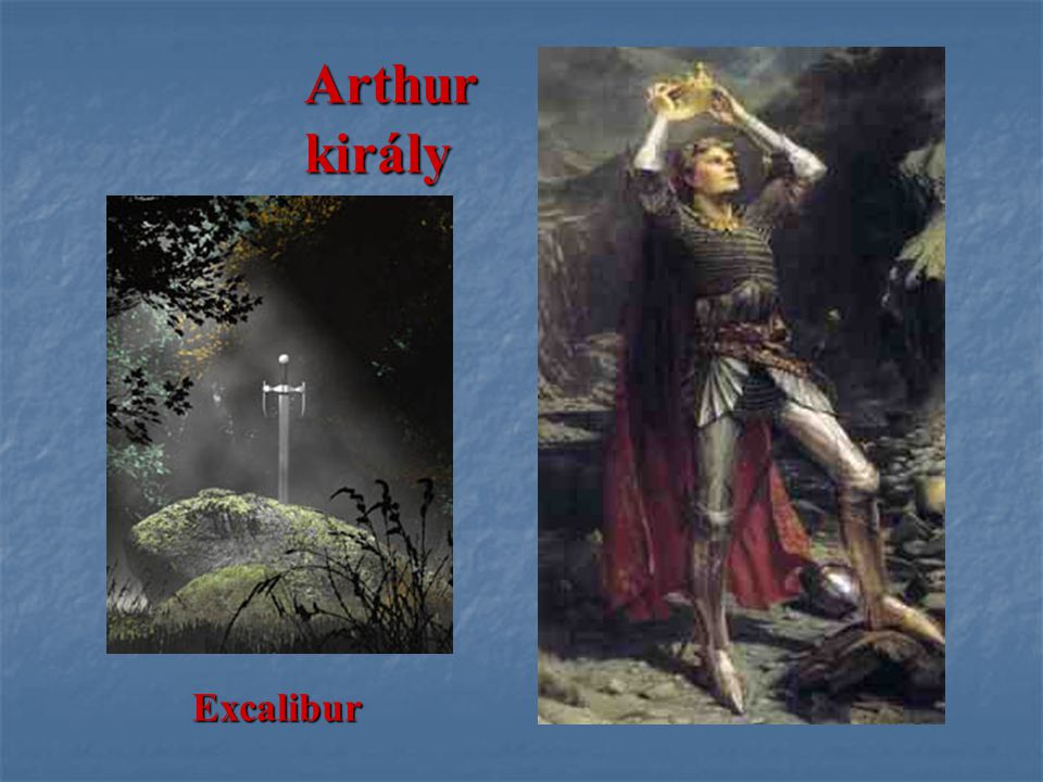 Arthur király Excalibur