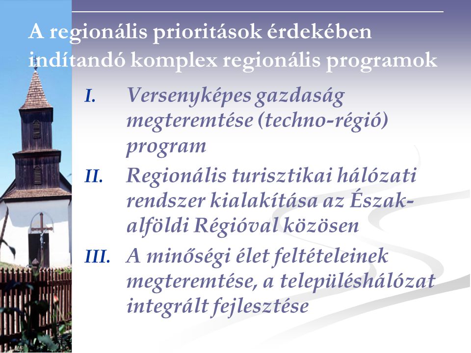 A regionális prioritások érdekében indítandó komplex regionális programok