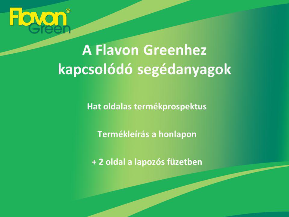 A Flavon Greenhez kapcsolódó segédanyagok
