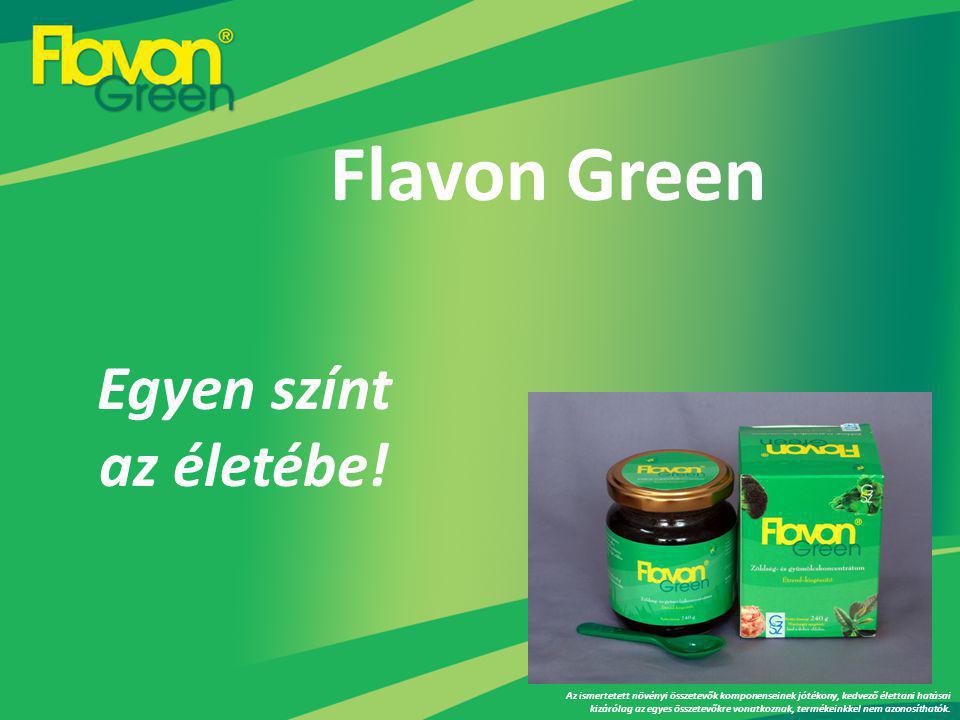 Flavon Green Egyen színt az életébe!