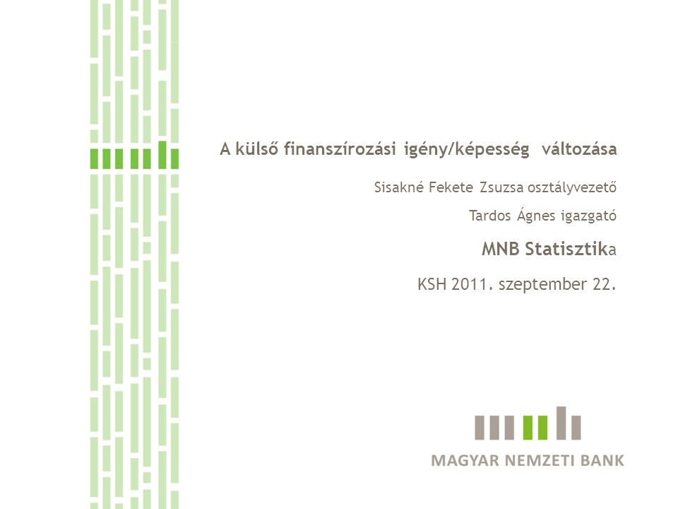 MNB Statisztika A külső finanszírozási igény/képesség változása