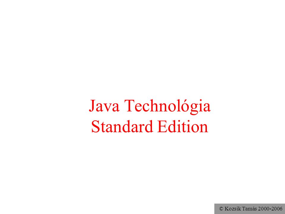 Java Technológia Standard Edition