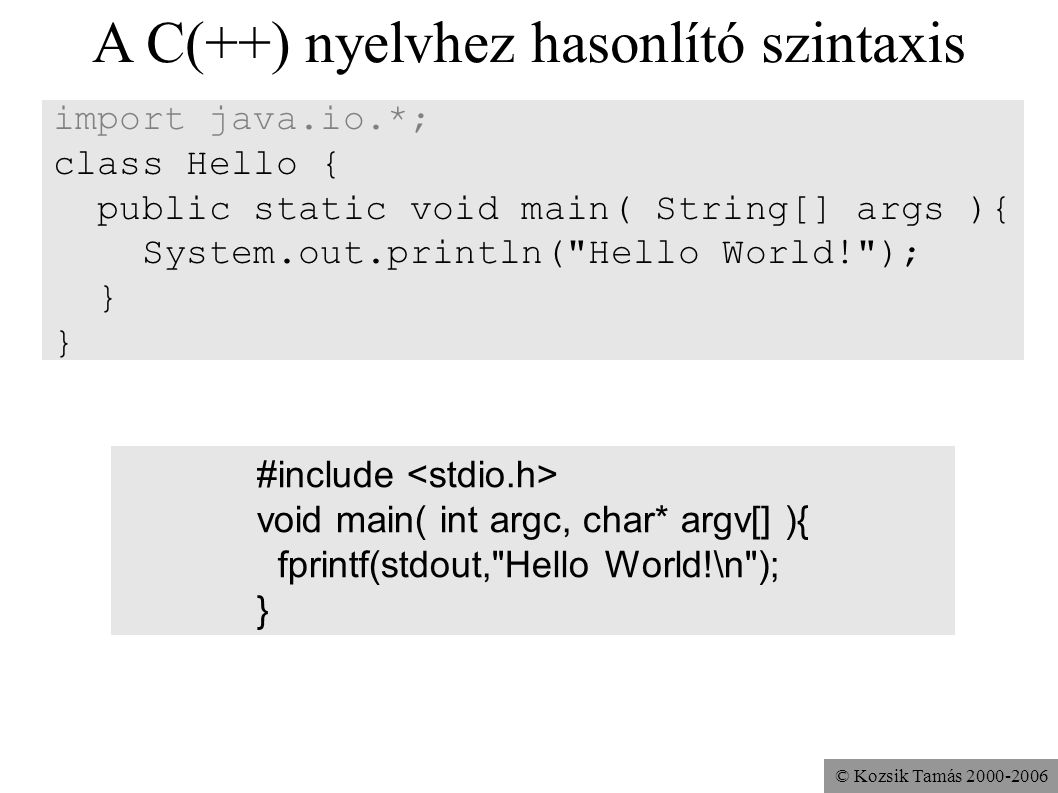 A C(++) nyelvhez hasonlító szintaxis