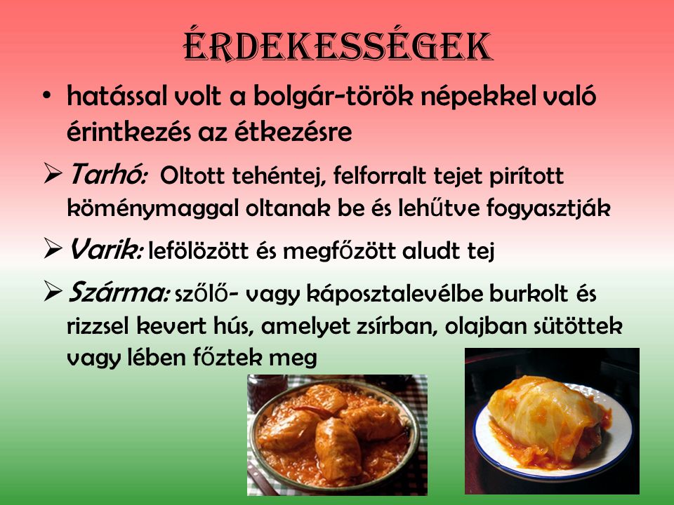 Érdekességek hatással volt a bolgár-török népekkel való érintkezés az étkezésre.