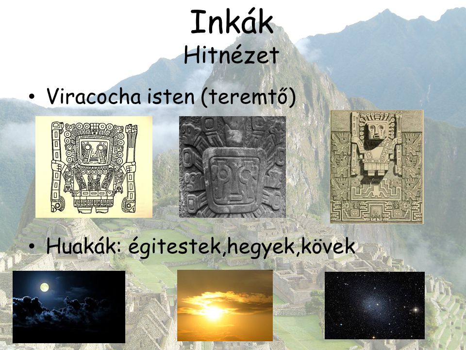 Inkák Hitnézet Viracocha isten (teremtő)