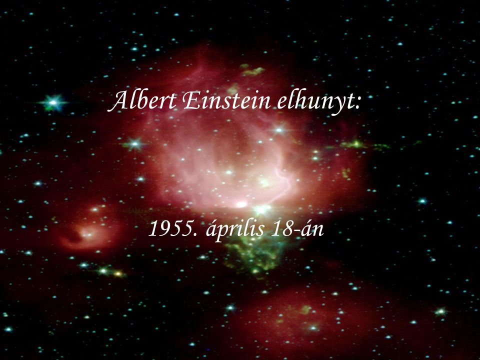 Albert Einstein elhunyt: