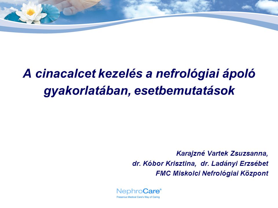 A cinacalcet kezelés a nefrológiai ápoló gyakorlatában, esetbemutatások