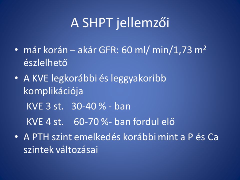 A SHPT jellemzői már korán – akár GFR: 60 ml/ min/1,73 m2 észlelhető