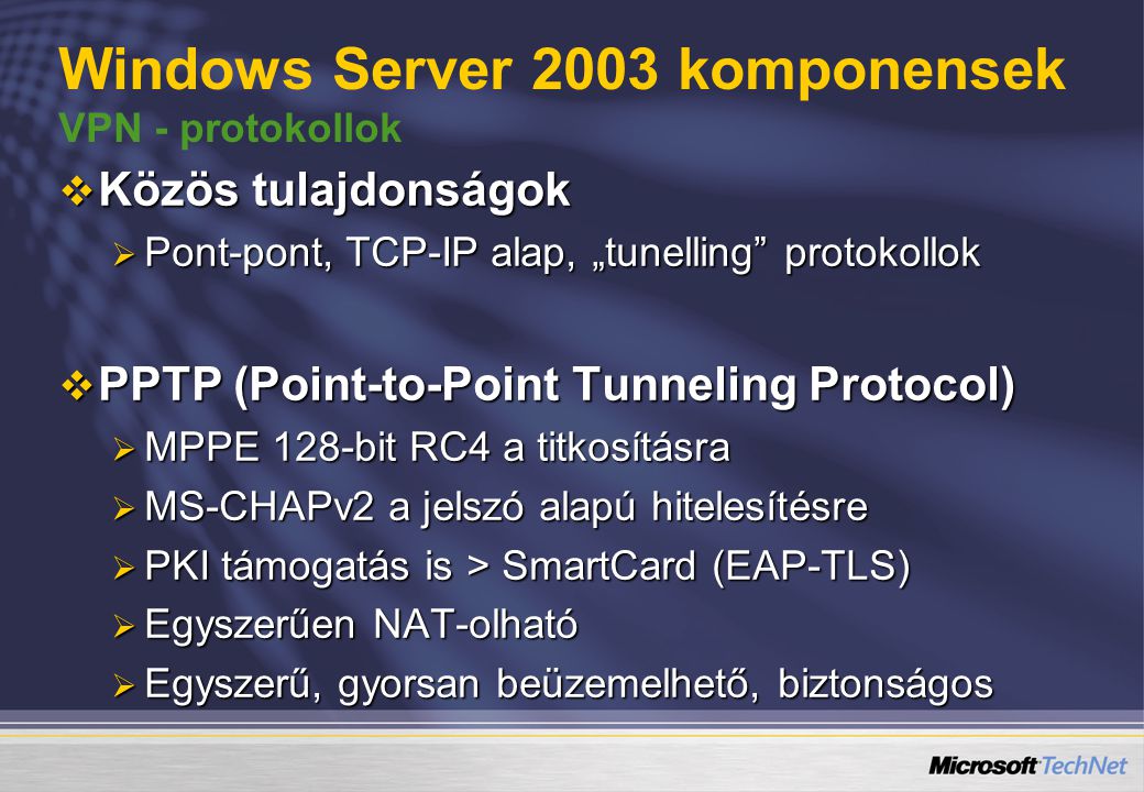 Windows Server 2003 komponensek VPN - protokollok