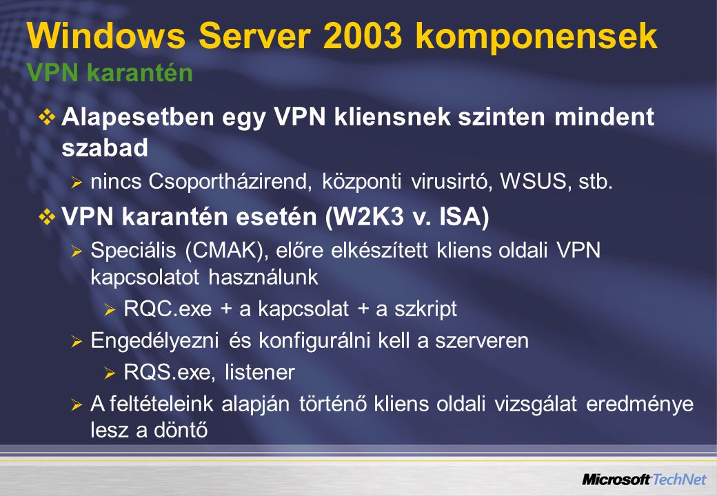 Windows Server 2003 komponensek VPN karantén