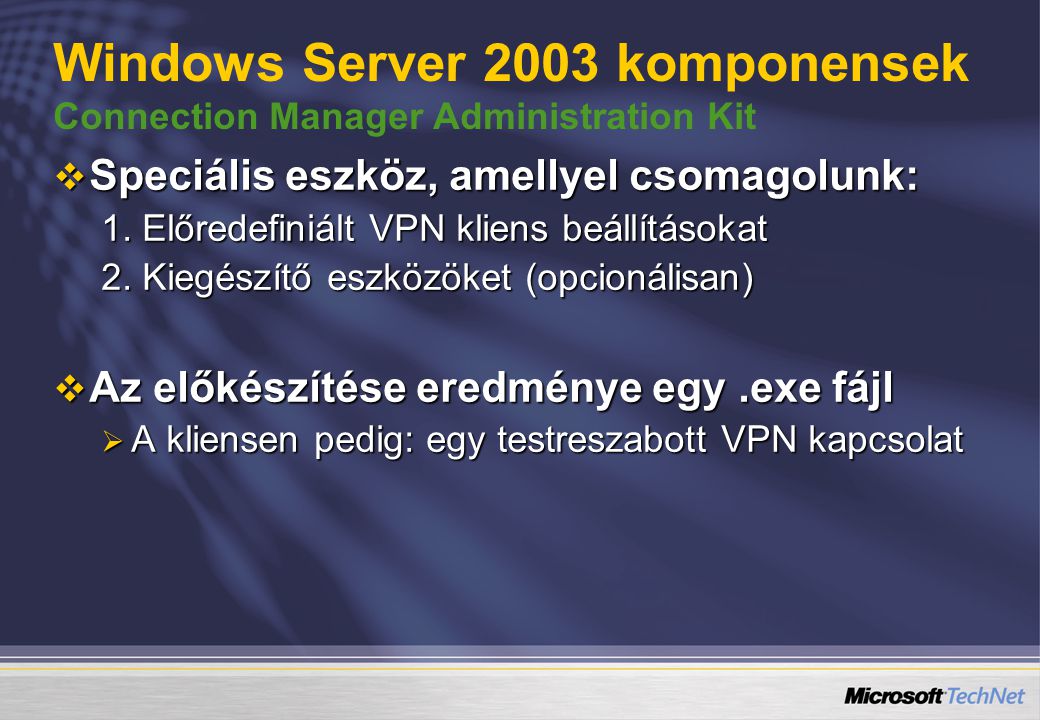 Windows Server 2003 komponensek Connection Manager Administration Kit