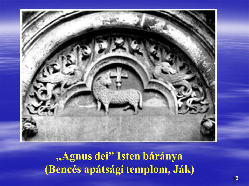 „Agnus dei Isten báránya (Bencés apátsági templom, Ják)