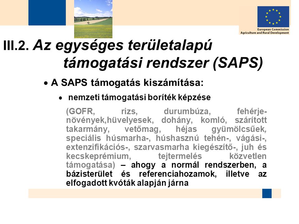 III.2. Az egységes területalapú támogatási rendszer (SAPS)