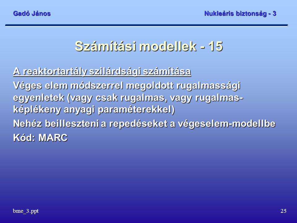Számítási modellek - 15 A reaktortartály szilárdsági számítása