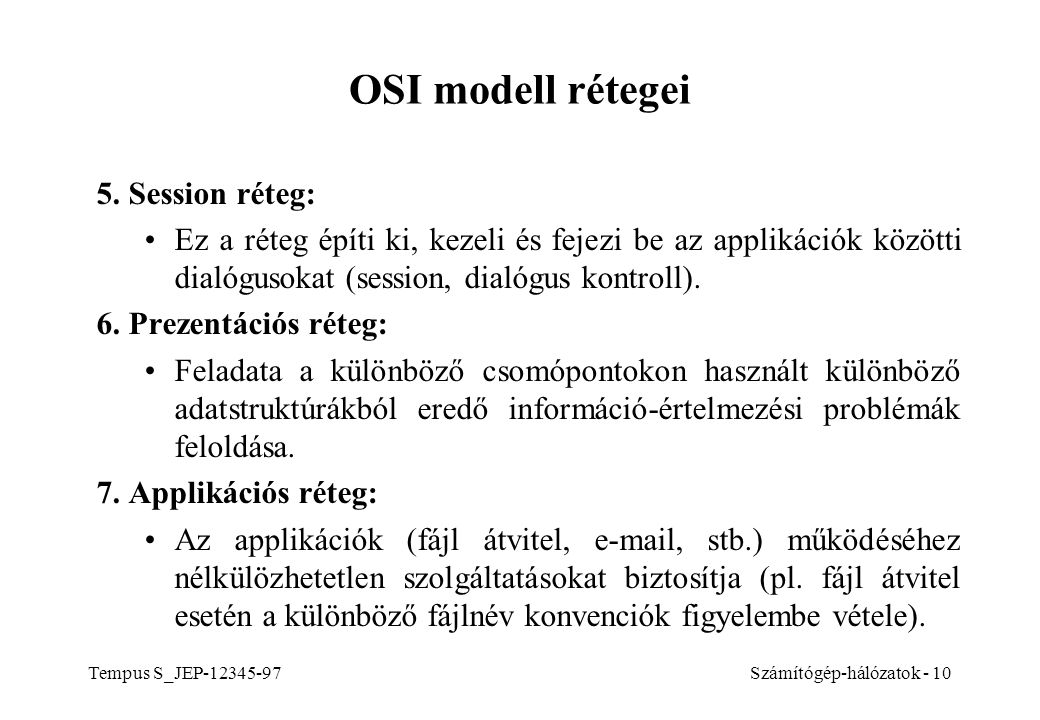 OSI modell rétegei 5. Session réteg: