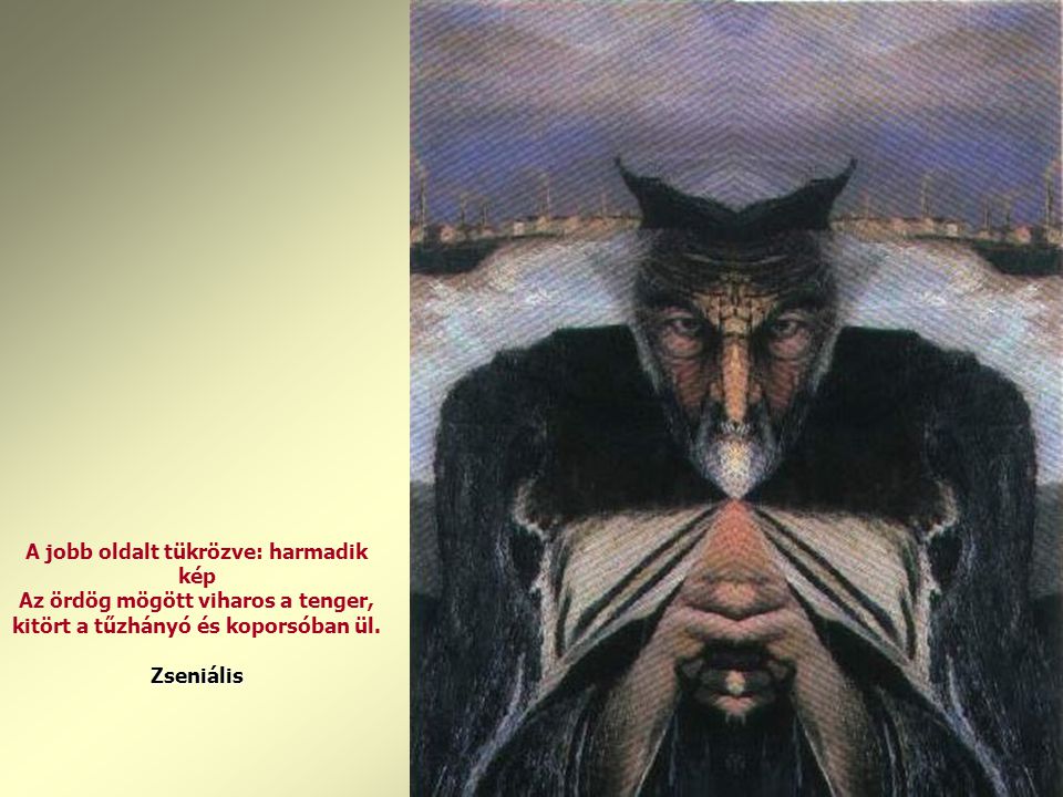 A jobb oldalt tükrözve: harmadik kép Az ördög mögött viharos a tenger, kitört a tűzhányó és koporsóban ül.