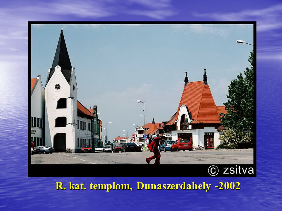 R. kat. templom, Dunaszerdahely -2002