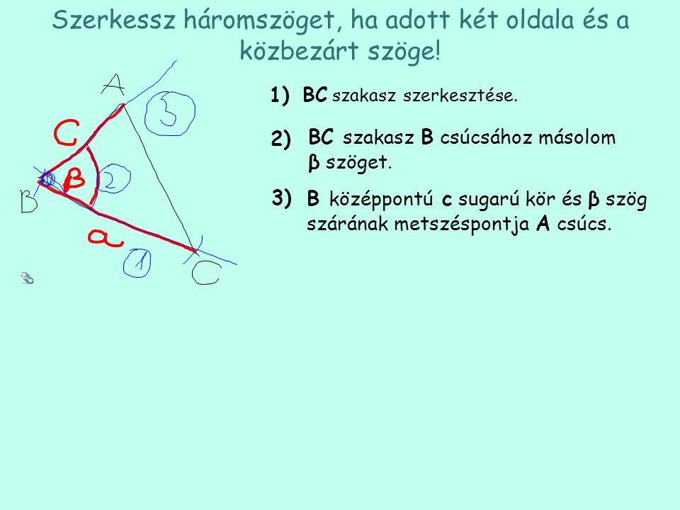 Szerkessz háromszöget, ha adott két oldala és a közbezárt szöge!