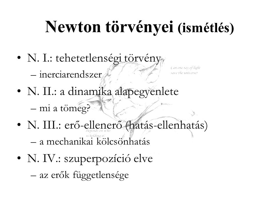 Newton törvényei (ismétlés)