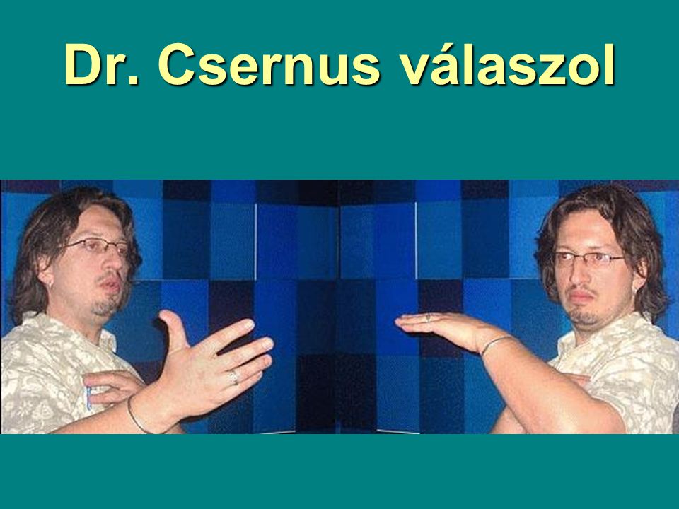 Dr. Csernus válaszol