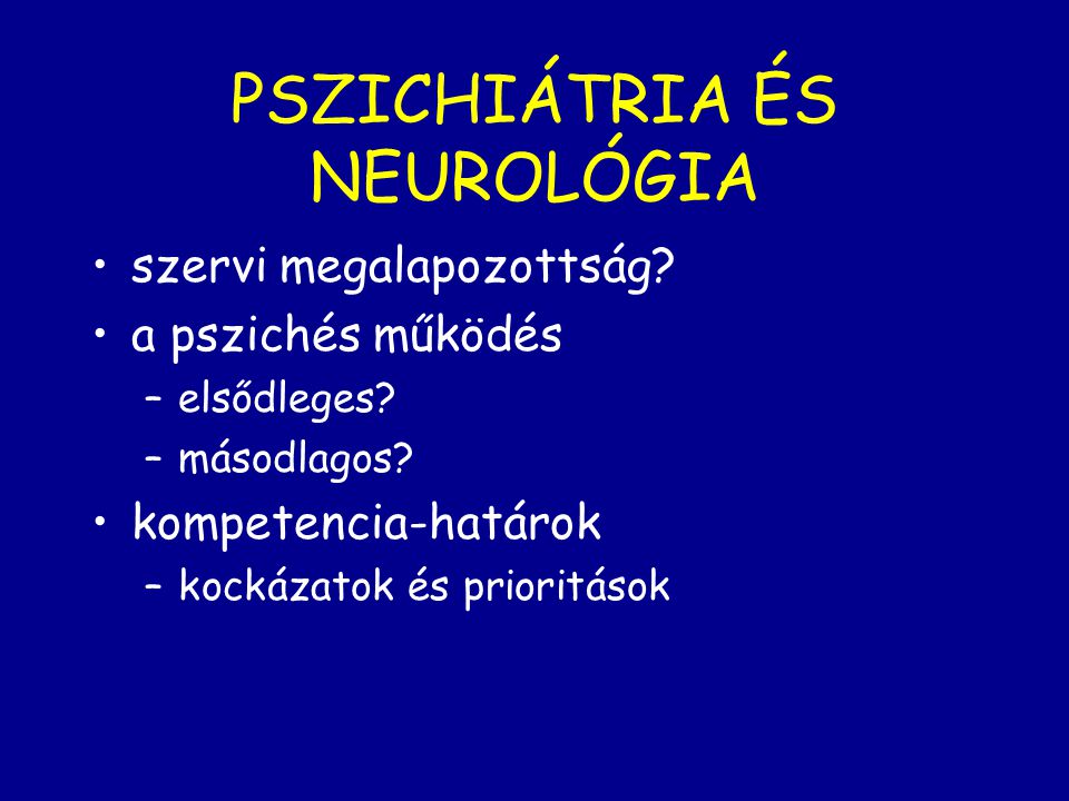 PSZICHIÁTRIA ÉS NEUROLÓGIA