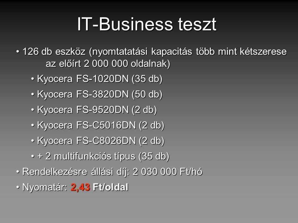 IT-Business teszt 126 db eszköz (nyomtatatási kapacitás több mint kétszerese az előírt oldalnak)