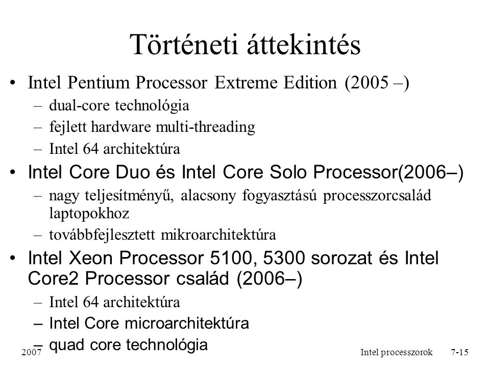 Történeti áttekintés Intel Pentium Processor Extreme Edition (2005 –)