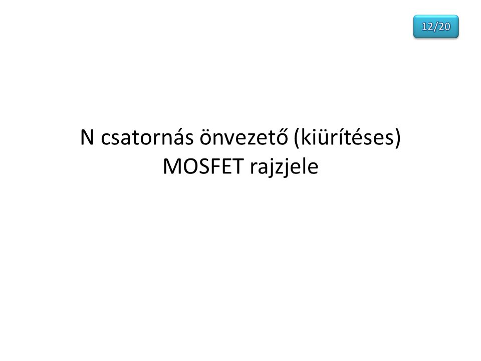 N csatornás önvezető (kiürítéses) MOSFET rajzjele