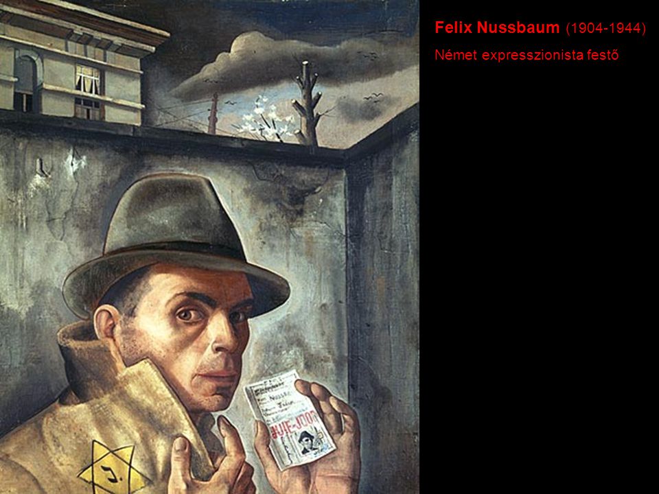 Felix Nussbaum ( ) Német expresszionista festő
