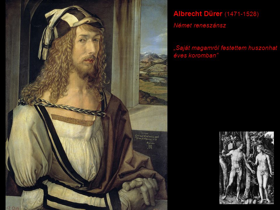Albrecht Dürer ( ) Német reneszánsz